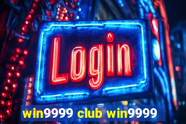 win9999 club win9999